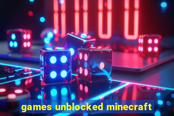 games unblocked minecraft